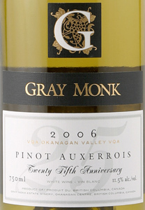 Wine:Gray Monk Cellars 2006 Pinot Auxerrois  (Okanagan Valley)