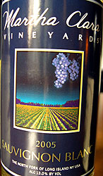 Wine: Martha Clara Vineyards 2005 Sauvignon Blanc  (North Fork of Long Island)