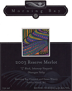 Morning Bay Vineyard & Estate Winery 2004 Reserve Merlot, Inkameep Vineyard (Okanagan Valley)