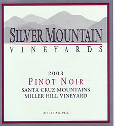 Silver Mountain Vineyards 2003 Pinot Noir, Miller Hill Vineyard (Santa Cruz Mountains)