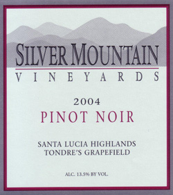 Wine:Silver Mountain Vineyards 2004 Pinot Noir, Tondre's Grapefield (Santa Lucia Highlands)