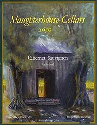 Wine: Slaughterhouse Cellars 2003 Cabernet Sauvignon  (Rutherford)