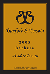 Burford and Brown Wines 2005 Barbera  (Amador County)