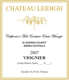 Wine: Chateau Leidigh 2007 Viognier, Estate (El Dorado County)