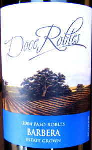 wine: Doce Robles Winery & Vineyard 2004 Barbera  (Paso Robles)