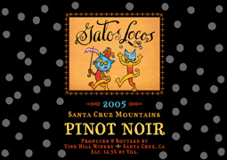 Vine Hill Winery 2005 Gatos Locos Pinot Noir, Amaya Ridge, Severia, Hicks Family (Santa Cruz Mountains)