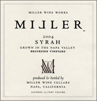 Miller Wine Works 2004 Syrah, Brookside Vineyard (Napa Valley)