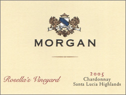 Wine:Morgan Winery 2005 Chardonnay, Rosella’s Vineyard (Santa Lucia Highlands)