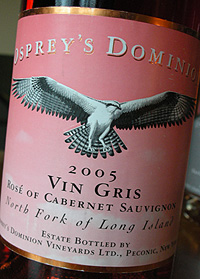 Wine:Osprey's Dominion Vineyards 2005 Vin Gris Rosé of Cabernet Sauvignon  (North Fork of Long Island)